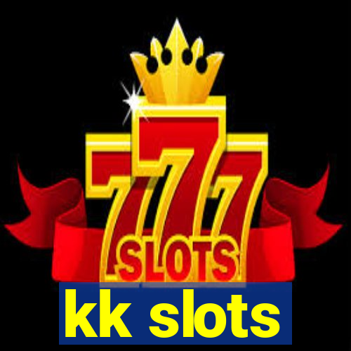 kk slots